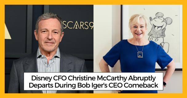 Disney CFO Christine McCarthy Abruptly Departs During Bob Iger's CEO Comeback
