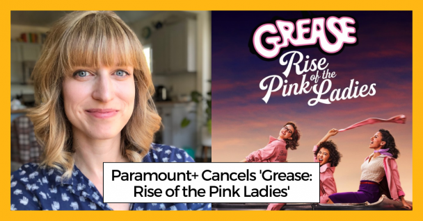 Paramount+ Cancels 'Grease Rise of the Pink Ladies'