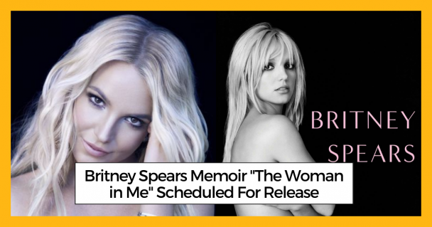 Britney Spears Memoir "The Woman in Me" Scheduled For Release