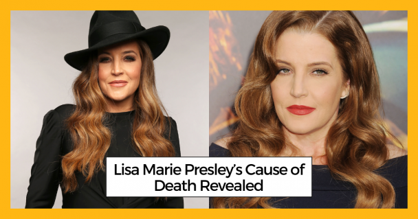 Lisa Marie Presley’s Cause of Death Revealed