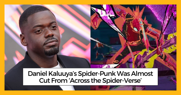 Daniel Kaluuya’s Spider-Punk Was Almost Cut From ‘Across the Spider-Verse’