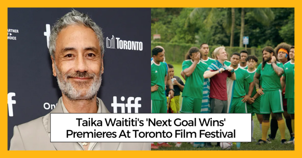 Taika Waititi's 'Next Goal Wins' Premieres At Toronto Film Festival